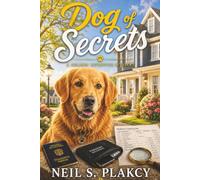 Dog of Secrets: A Small-Town Mystery with Big Secrets (Golden Retriever Mysteries)