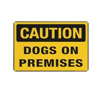 Dog On Premises Sign Sign, 8 X 12 Grade Sheeting Rust Free Aluminum, Weather Resistant, Waterproof, Easy To Mount