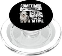 Dog Owner Dog Enthusiast My Sanity English Sheepdog PopSockets PopGrip for MagSafe