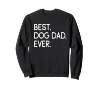 Dog Owner Master Breeder Best Dog Dad Ever Sweatshirt
