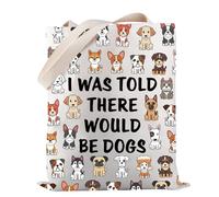 Dog Owner Tote Bag I Was Told There Would Be Dogs Tote Bag Dog Mom Tote Bag Dog Lover Gift Dog Themed Gifts (Would Be Dogs TOTE)