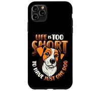 Dog Owners Life Is Too Short To Have Just One Dog Case for iPhone 11 Pro Max