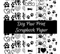 Dog Paw Print Scrapbook Paper: Pet Themed Pattern Double Sided Craft Paper Pad Supplies for DIY Projects