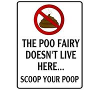 Dog Poop Sign The Poo Fairy Doesn't Live Here Scoop Your Poop No Pooping or Peeing Aluminum Sign 20x30 CM Metal Plaque for Yard Man Cave Garage Indoor Outdoor Decor
