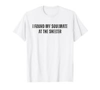 Dog Rescue, I Found My Soulmate at The Shelter, Adopt a Dog T-Shirt
