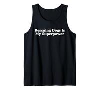 Dog Rescue | Rescuing Dogs Is My Superpower Tank Top