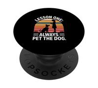 Dog Saying Lesson One Always Pet The Dog PopSockets Adhesive PopGrip