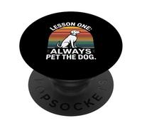 Dog Saying Lesson One Always Pet The Dog PopSockets Adhesive PopGrip