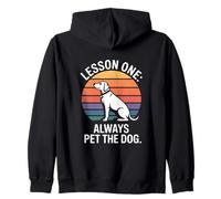 Dog Saying Lesson One Always Pet The Dog Zip Hoodie