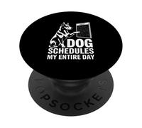 Dog Schedules My Entire Day Dog Owner PopSockets Adhesive PopGrip