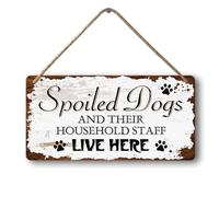 Dog Signs For Home Decor Gifts For Dogs Owners Dog Bedroom Decor Wood Dog Family Decoration Dog Room All You Need Is Love And A Dog Sign Spoiled Dogs And Their Household Staff Live Here Signs 12x6 In