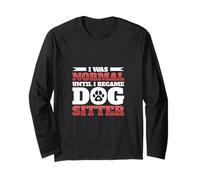 Dog Sitter Life Long Sleeve T-Shirt