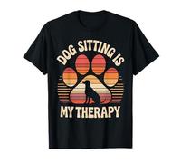 Dog Sitting is My Therapy Funny Pet Sitter T-Shirt