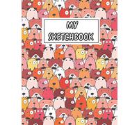 Dog Sketchbook For Drawing: Doodling For Dog People