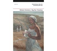 Dog Star Notations: Selected Poems 1999 - 2016