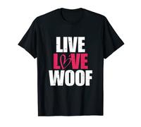 Dog T-Shirt LIVE LOVE WOOF T-Shirt