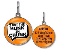 Dog Tags for Boy Dogs - Multiple Designs, 36 Colour Options, 2 Sizes - Customised Waterproof Double-Sided Pet ID Tag for Male Dogs, Puppies & Male Cats (I Put The Hunk in Chunk)