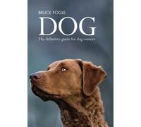 Dog: The Definitive Guide for Dog Owners