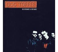 Dog Toffee - Deliverance and Defiance