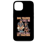 Dog Trainer Call Me to Fix Your Sit Together Case for iPhone 13
