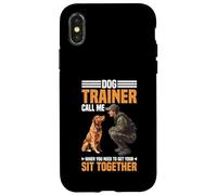 Dog Trainer Call Me to Fix Your Sit Together - Case for iPhone X/XS