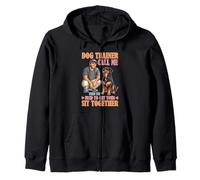 Dog Trainer Call Me to Fix Your Sit Together Zip Hoodie