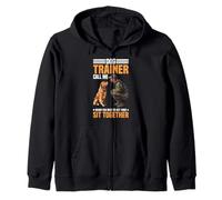 Dog Trainer Call Me to Fix Your Sit Together - Zip Hoodie