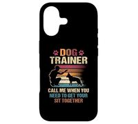 Dog Trainer Call Me When You Need To Get Your Sit Together Case for iPhone 17
