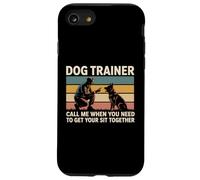 Dog Trainer Call Me When You Need To Get Your Sit Together Case for iPhone SE (2020) / 7 / 8