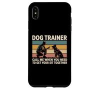 Dog Trainer Call Me When You Need To Get Your Sit Together Case for iPhone XS Max
