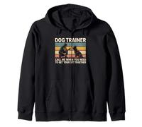 Dog Trainer Call Me When You Need To Get Your Sit Together Zip Hoodie