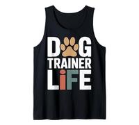 Dog Trainer Life Dog Training Lifestyle Tank Top