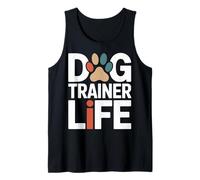 Dog Trainer Life Dog Training Lifestyle Tank Top