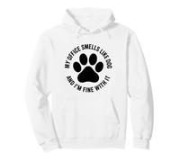 Dog Trainer My Office Smells Like Dog And I'm Fine With It Pullover Hoodie