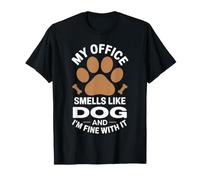 Dog Trainer My Office Smells Like Dog and I'm Fine with It T-Shirt