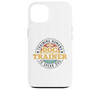 Dog Trainer Training Humans To Speak Dog Case for iPhone 13