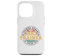 Dog Trainer Training Humans To Speak Dog Case for iPhone 13 Pro
