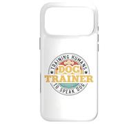 Dog Trainer Training Humans To Speak Dog Case for iPhone 17 Pro Max