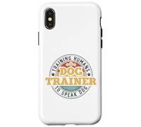 Dog Trainer Training Humans To Speak Dog Case for iPhone X/XS