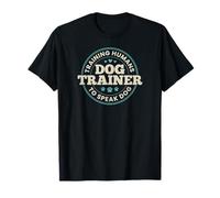 Dog Trainer Training Humans To Speak Dog Cute Funny Trainer T-Shirt