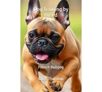 Dog Training by Breed: French Bulldog