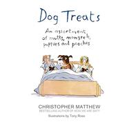 Dog Treats: An Assortment of Mutts, Mongrels, Puppies and Pooches