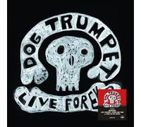 Dog Trumpet - Dog Trumpet: Live Forever