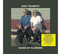 Dog Trumpet - River Of Flowers (180 g Green Vinyl)