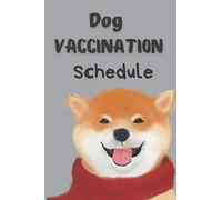 Dog VACCINATION Schedule: Dog VACCINATION Schedule,Dog Vaccination Record Book, Shots Record Card, Puppy Vaccine Book, Vaccine Book Record, Dogs Medical ... - Perfect Gift for Dog Owners and Lovers