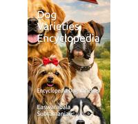Dog Varieties Encyclopedia: Encyclopedia Dog Varieties: 5 (Dogs)