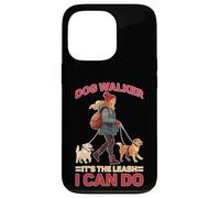 Dog Walker It's The Leash I Can Do Pet Canine Animal Case for iPhone 13 Pro