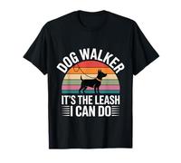 Dog Walker It's The Leash I Can Do Pet Canine Animal |- T-Shirt