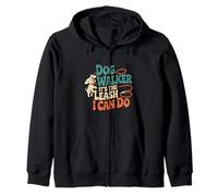 Dog Walker It's The Leash I Can Do Pet Canine Animal ----- Zip Hoodie