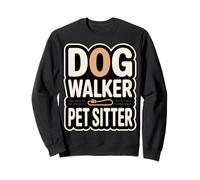 Dog Walker Pet Sitter Funny Animal Lover Saying Sweatshirt